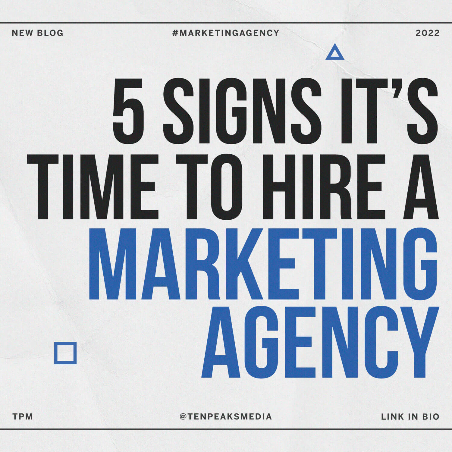 5 Signs It's Time to Hire a Marketing Agency - Ten Peaks Media
