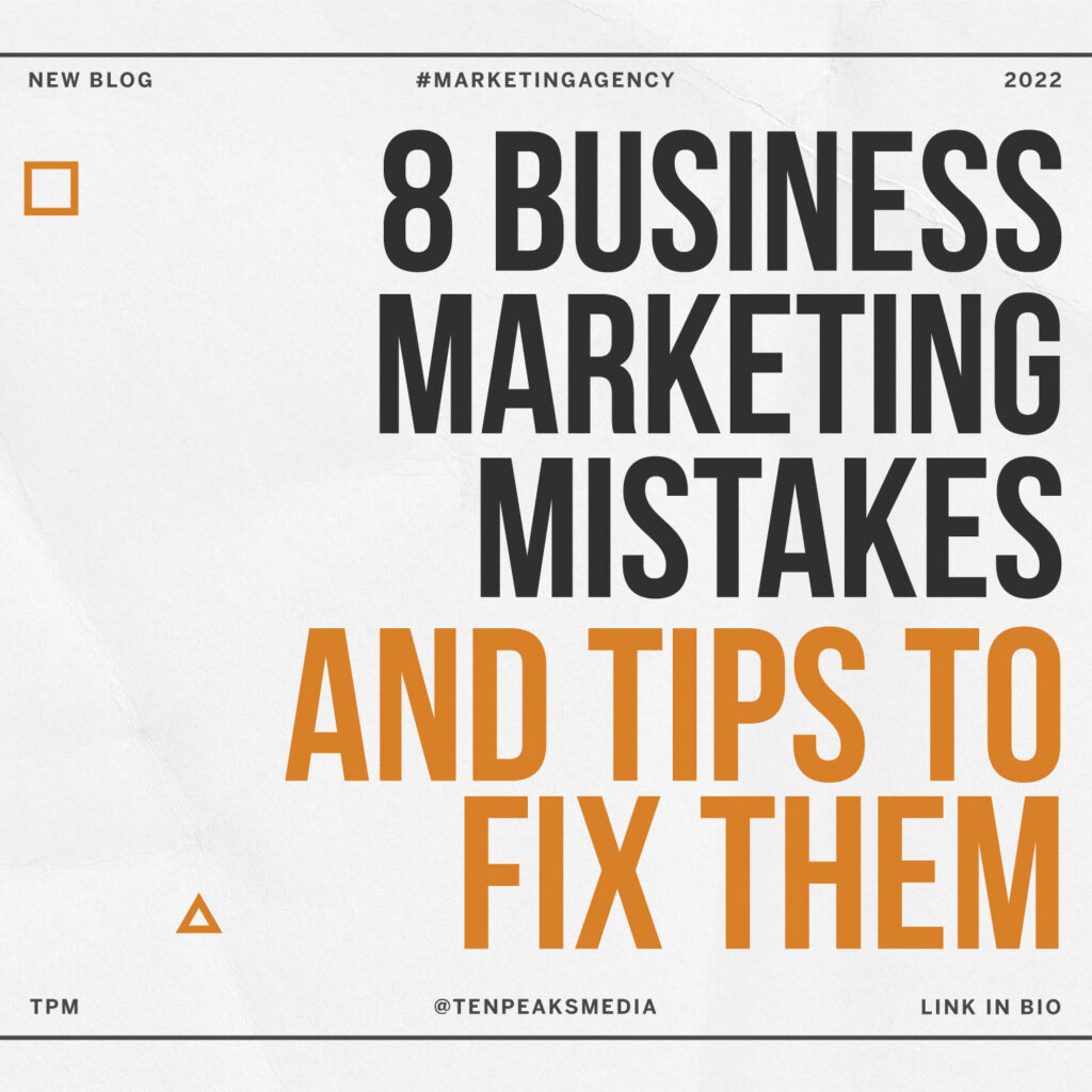 8 Common Business Marketing Mistakes and Tips To Fix Them