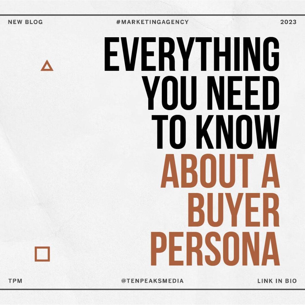 Everything You Need to Know About a Buyer Persona